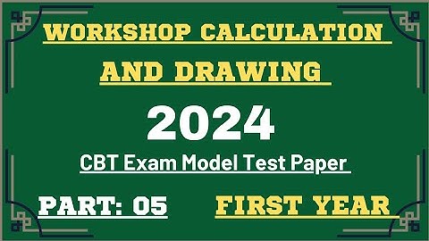 Part - 05, 1st year, Drawing & Workshop Calculation, CBT EXAM Questions, @Itielectrician12