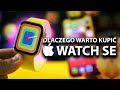 Apple Watch SE to ŚWIETNY ZAKUP 🔥 Dlaczego warto go kupić? | Recenzja