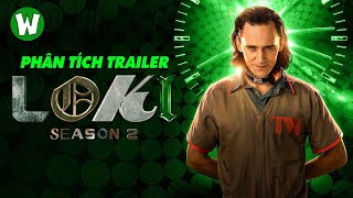 GIẢI MÃ CÁC CHI TIẾT THÚ VỊ TRONG TRAILER LOKI (MÙA 2)