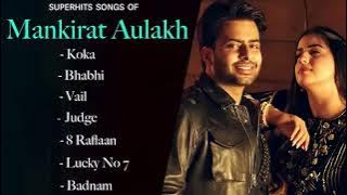 Mankirt Aulakh-(Top 7 Audio Songs)
