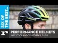 Six of the best Performance Helmets - Safe, cool and comfortable lids