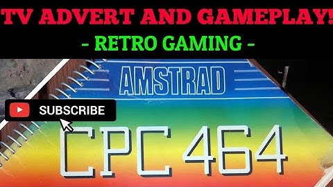 Amstrad CPC-464 TV ADVERT and Gameplay / Loading!