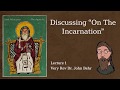 Fr. John Behr - Discussing "On the Incarnation" Talk 1