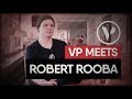 ROBERT ROOBA | DOCUMENTARY | VP MEETS