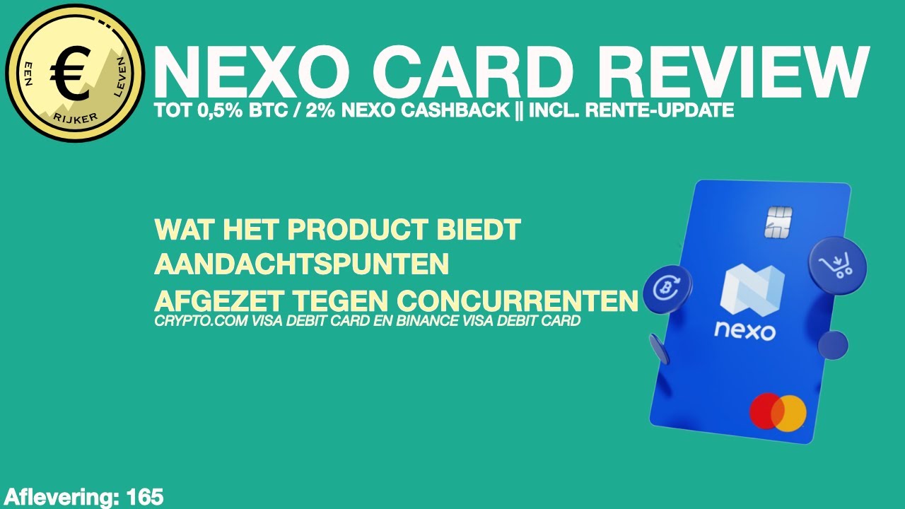Een NEXO card nemen voor cashback? Loont dat? Ik onderzoek het. [afl 165]