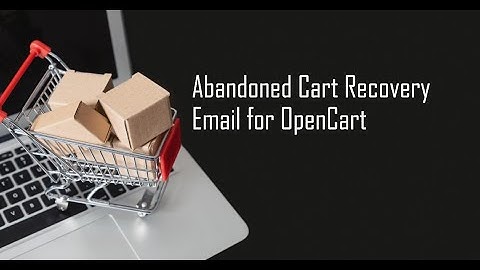 Abandoned Cart Recovery Email for OpenCart