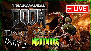 DOOM THE DARK AGES First Playthrough NIGHTMARE (part 2) Missions 8-16 Just Imagine Kratos With Guns!