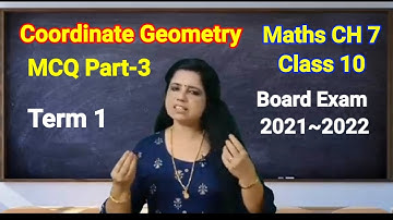 MCQs of Coordinate Geometry | Class 10 Maths Chapter 7 | Board Exam 2021~2022 | Term 1 | (Part 3)