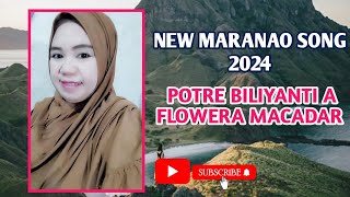 Download lagu NEW MARANAO SONG 2024 E POTRE BILIYANTI A FLOWERA MACADAR SAYANA KO MAPIYA PAKARANON