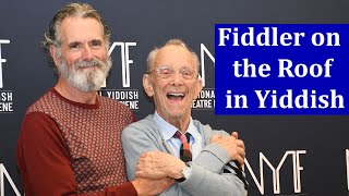 Joel Grey, Steven Skybell; Fiddler on the Roof in Yiddish Returns to NYC