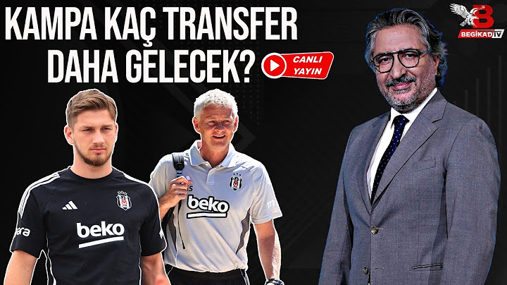Beşiktaş Transfer Raporu: Avusturya kampı başladı | Kimler gelecek, kimler gidecek?