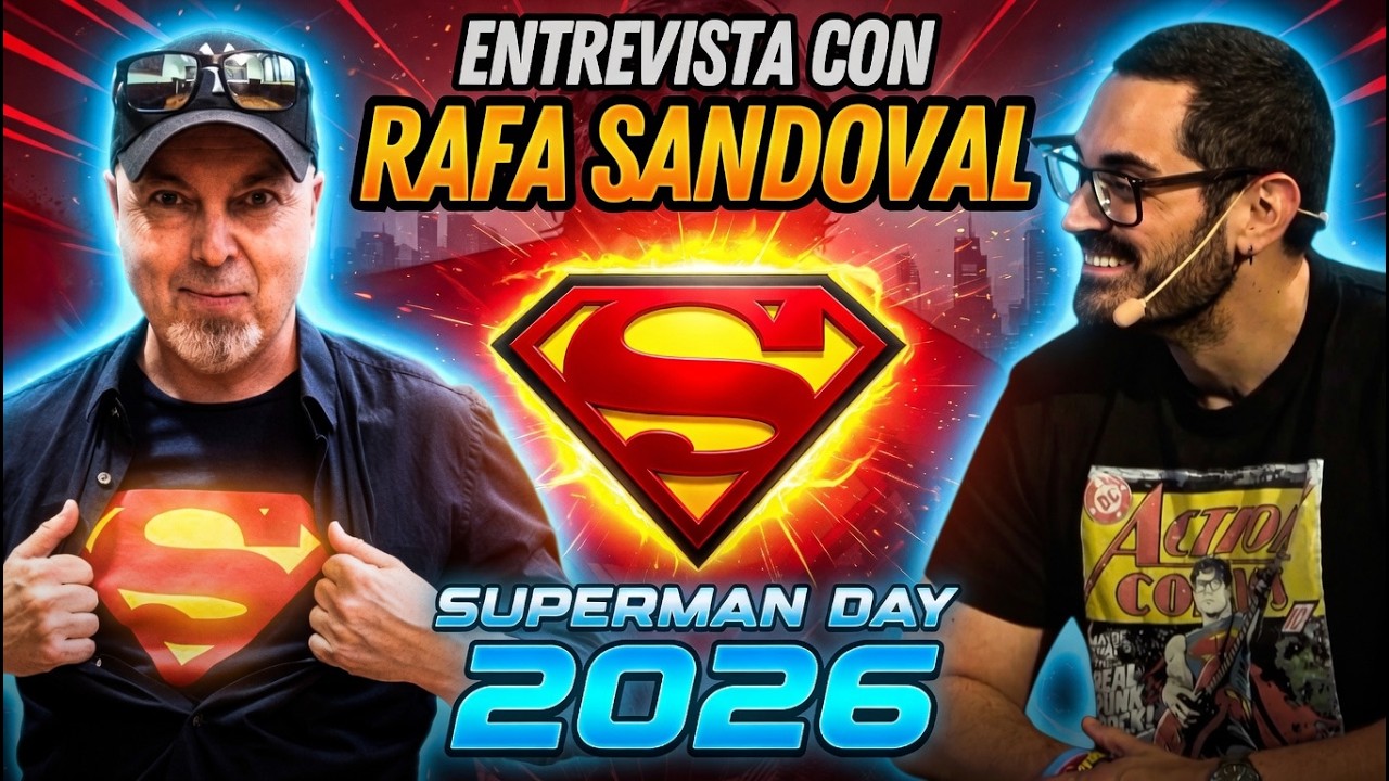 Charla con RAFA SANDOVAL (Absolute Superman) Especial SUPERMAN DAY 2026 🔥 La botella de Kandor