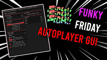 Funky Friday Autoplay GUI 100% Accurate [PASTEBIN]