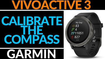 Compass Calibration - Garmin Vivoactive 3 Tutorial