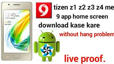 tizen z1 z2 z3 z4 me 9 app download kare | android app