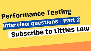 Performance Testing Interview questions | Explain about Performance Test Plan | Littles Law