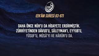 En’âm Suresi, 83-87  🗣︎ Erkan Tan