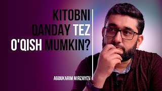 Kitobni qanday tez o‘qish mumkin? | @AbdukarimMirzayev2002