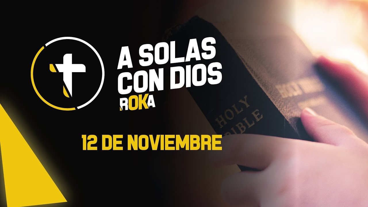 A SOLAS CON DIOS / 12 DE NOVIEMBRE 