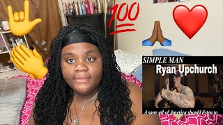 Ryan Upchurch (Official Cover Video) -Simple Man- Reaction