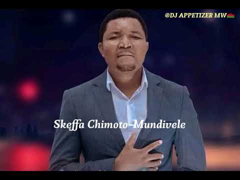 Skeffa Chimoto Mundivele mbuye wanga official audio  dj appetizer mw