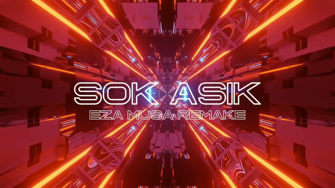 SIK ASIK ASIK GELENG GELENG X SOK ASIK - Eza Musa (REMAKE)