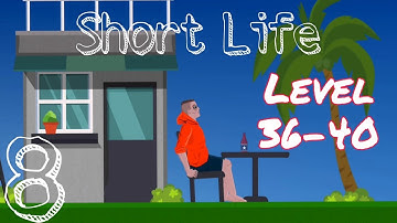 Short Life - Level 36 - 40 walkthrough gameplay part 8