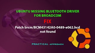UBUNTU FIX: BCM: Patch brcm/BCM43142A0-0489-e062.hcd not found