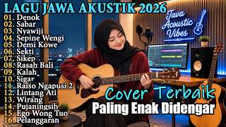 Denok, Sabar, Nyawiji - Lagu Jawa Akustik 2026 - Cover Terbaik & Paling Enak Didengar Terbaru 2026