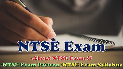 NTSE Exam 2020|What is NTSE Exam|NTSE Exam Pattern|NTSE Exam Syllabus|Benefits of NTSE Exam|Class 10