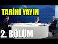 Ekrem İmamoğlu ile Binali Yıldırım ortak yayını / 2. Bölüm