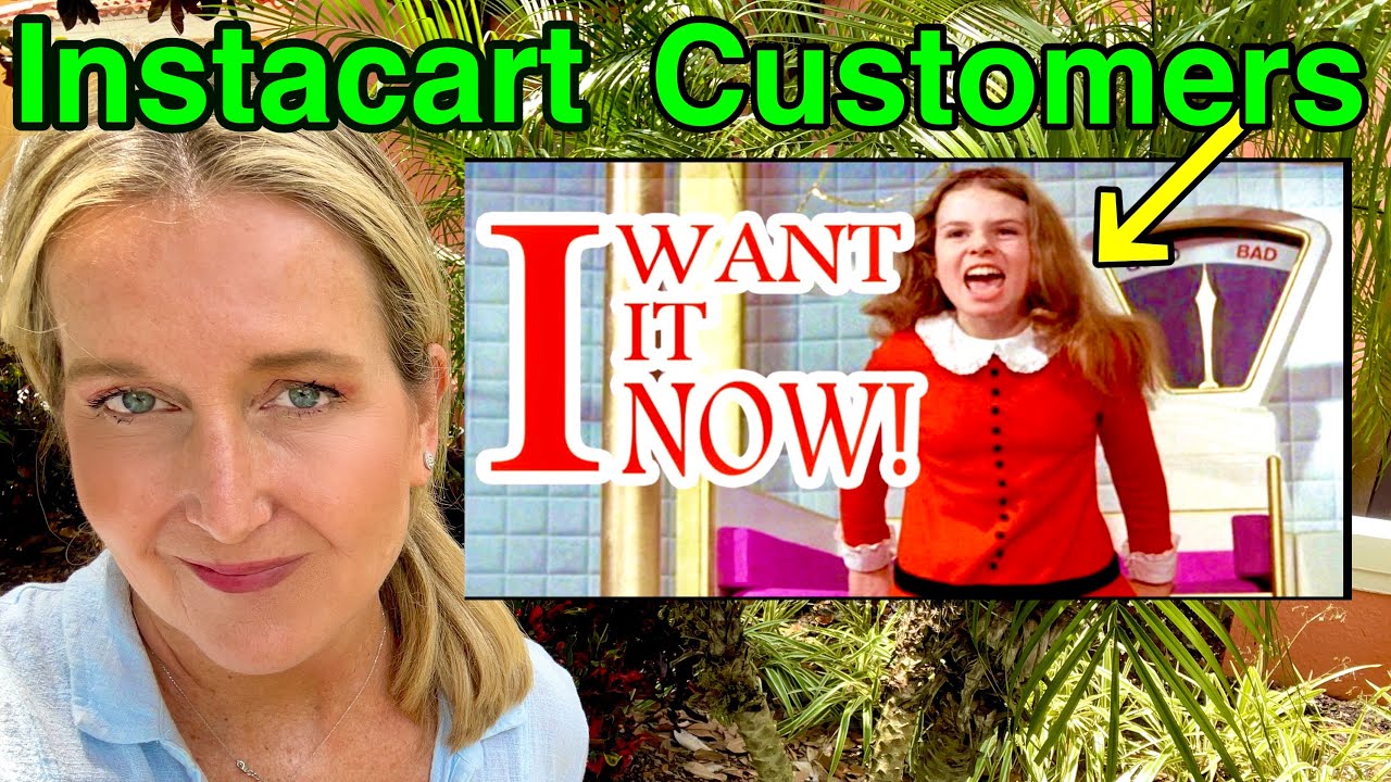 Instacart Customers WANT IT NOW- Customers who DON'T tip Shoppers- Entitled & Demanding