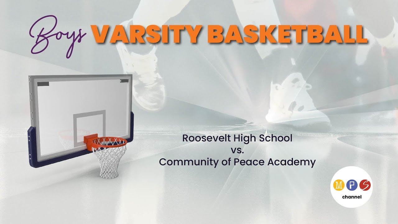 (12/08/22) Varsity Boys Basketball:  Roosevelt High School vs. Community Of Peace Academy