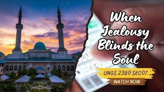UNGS 2380 SEC05: When Jealousy Blinds the Soul