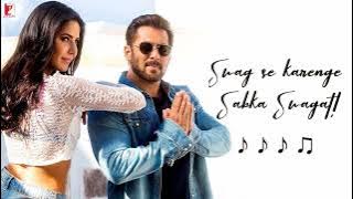 Swag Se Swagat Song Full Song Lyrics | Tiger Zinda Hai | Salman Khan , Katreena Kaif | Vishal Dadlan