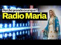Perché Radio Maria prende sempre e ovunque?