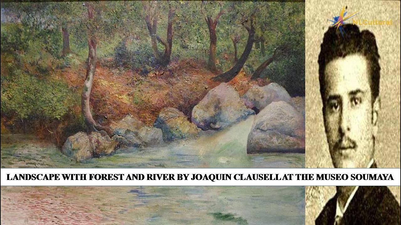Landscape with forest and river by Joaquín Clausell at the Museo Soumaya