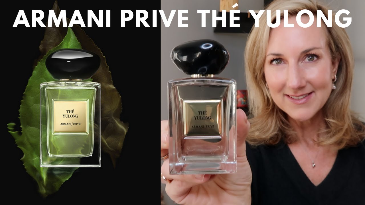 NEW! GIORGIO ARMANI PRIVE | THÉ YULONG EAU DE TOILETTE | PERFECT SPRING ...