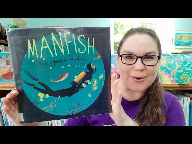 Nonfiction Read Aloud: Manfish: A Story of Jacques Cousteau by Jennifer Berne, Éric Puybaret class=