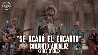 Video-Miniaturansicht von „Se acabó el encanto - (Video oficial) - Conjunto Andaluz (2022)“