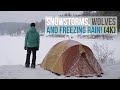 WINTER CAMPING - SNOWSTORMS, WOLVES, AND FREEZING RAIN! (4K)