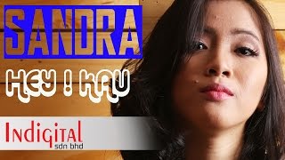 Video thumbnail of "Sandra - Hey ! Kau  (Official Lyric Video)"