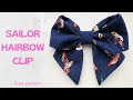 Sailor Hair Bow Clip Tutorial/ Free Pattern/