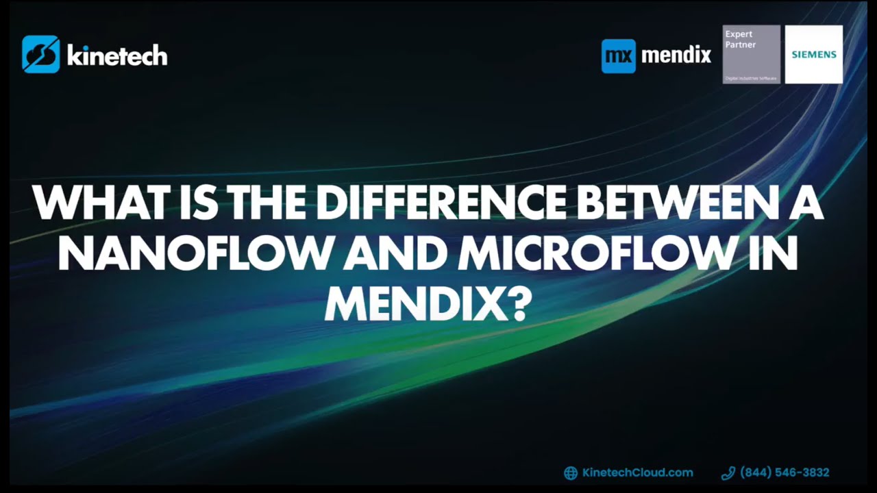 Understanding Mendix with Marc at Kinetech: Nanoflow vs. Microflow ...