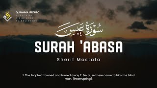 ♥️😍 Sherif Mostafa (شريف مصطفى) I Surah 'Abasa (سوره عبس )😍♥️
