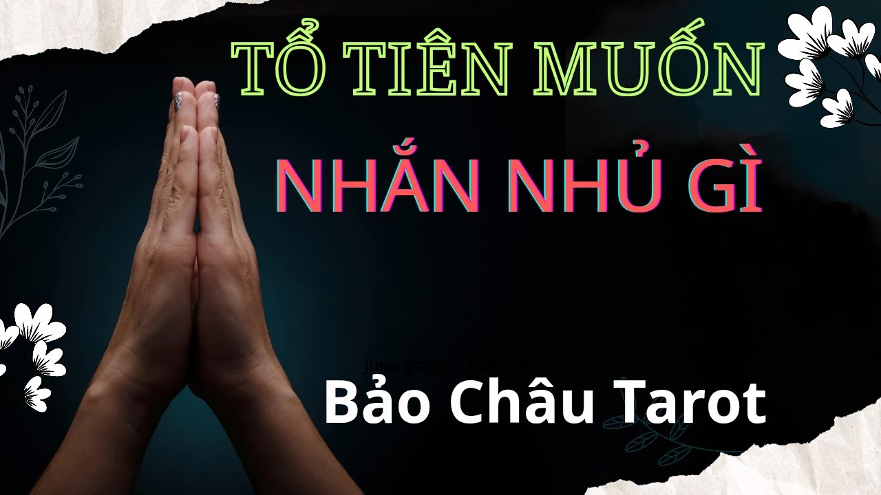 Tổ Tiên Muốn Nhắc Nhở Bạn