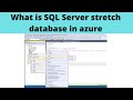 09 What is SQL server stretch database in azure