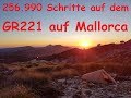 256.990 Schritte auf dem GR221 auf Mallorca - Zu Fuß über die Serra de Tramuntana