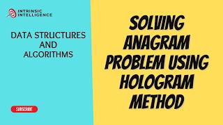 Solving Anagram Problem using the "Hologram Method" | DSA Trick Explained