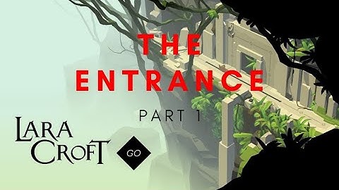 Lara Croft GO (MOBILE)  - Gameplay Walkthrough Part 1